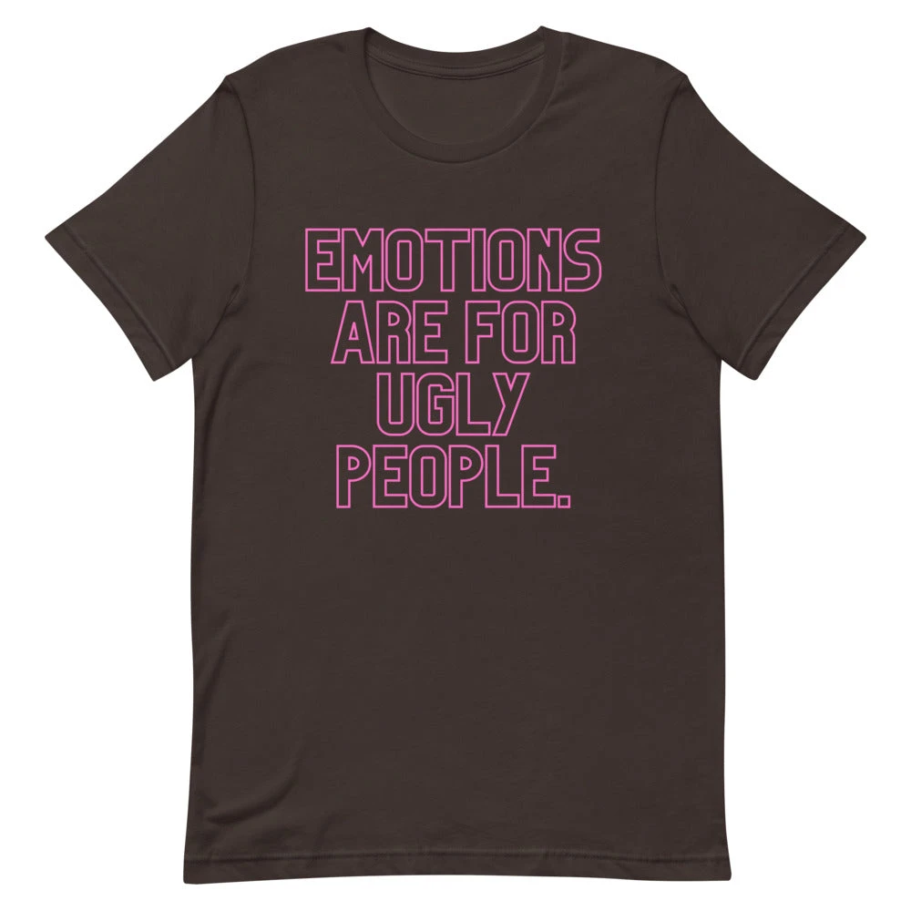 Emotions Are For Ugly People T-Shirt 3 Emotions Are For Ugly People T-Shirt - Image 3