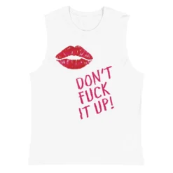 Don't Fuck It Up! Muscle Shirt -BoldSkin Store mockup c96e0fea a7da876b 0b9d 4c20 8665 8f6246bb3ed8