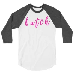 Butch 3/4 Sleeve Raglan Shirt