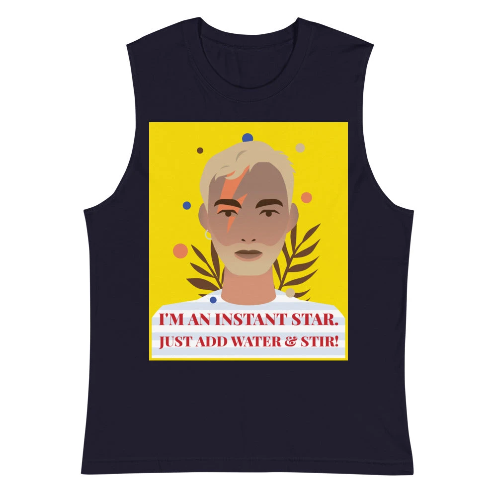 I'm An Instant Star Muscle Shirt 1 I'm An Instant Star Muscle Shirt