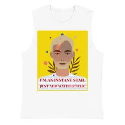 I'm An Instant Star Muscle Shirt 5 I'm An Instant Star Muscle Shirt -BoldSkin Store unisex muscle shirt white front 6266187f27c20