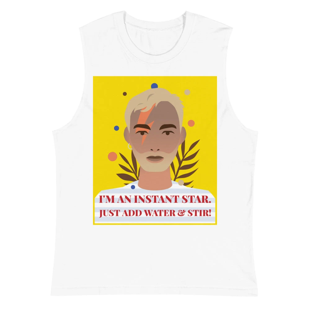 I'm An Instant Star Muscle Shirt 3 I'm An Instant Star Muscle Shirt - Image 3