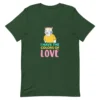 I Have The Colors Of Love T-Shirt