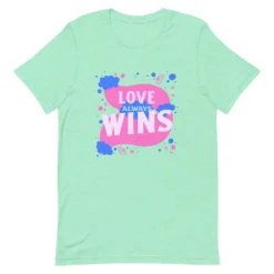 Love Always Wins T-Shirt -BoldSkin Store unisex staple t shirt heather mint front 615b6a59299ca