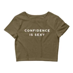 Confidence Is Sexy Crop Top