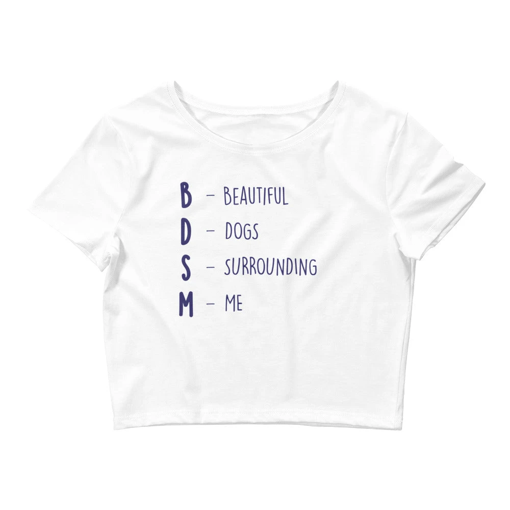 BDSM (Beautiful Dogs Surrounding Me) Crop Top 1 BDSM (Beautiful Dogs Surrounding Me) Crop Top